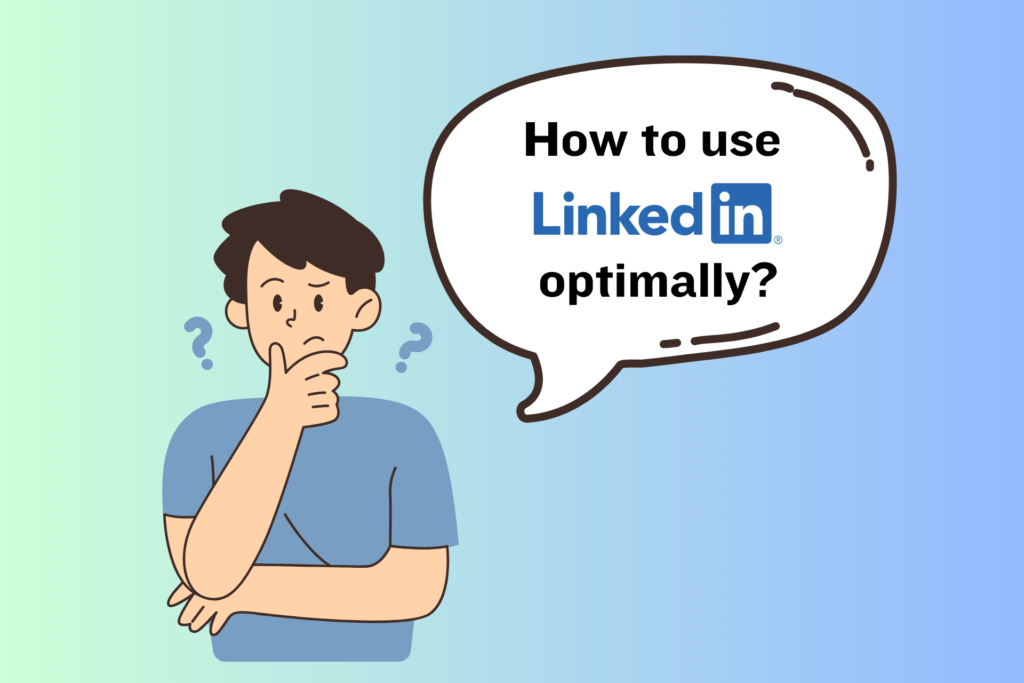 how-to-use-Linkedin-optimally