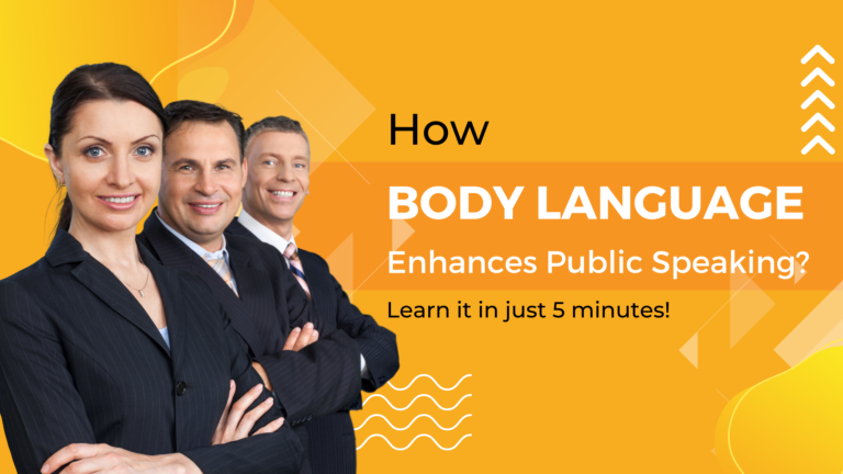 Body Language Enhancing Public Speaking: Want to know how?