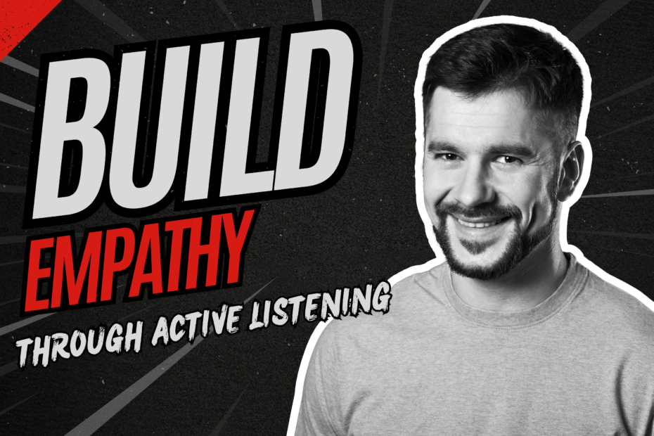 Building-Empathy-Through-Active-Listening