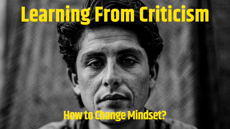 Learning from Criticism: How to Change Mindset?