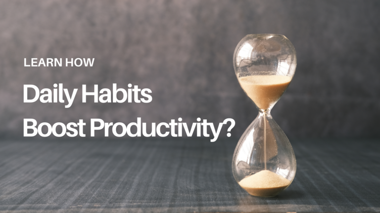 Routines: How Daily Habits Boosts Productivity?