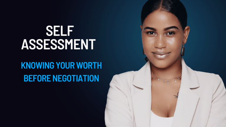 Self-Assessment: Knowing Your Worth Before Negotiation