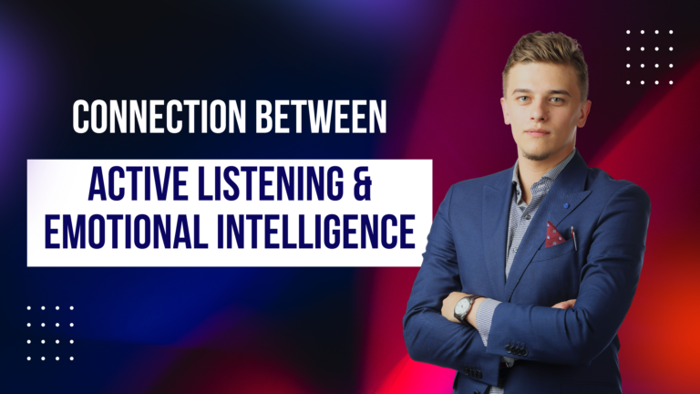 The Connection Between Active Listening and Emotional Intelligence