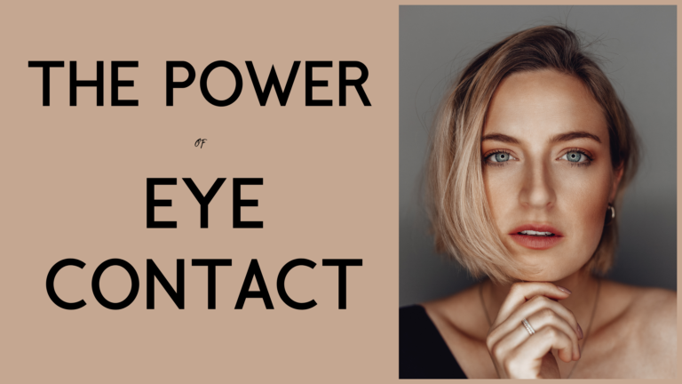 The Power of Eye Contact: How It Transformed My Interactions