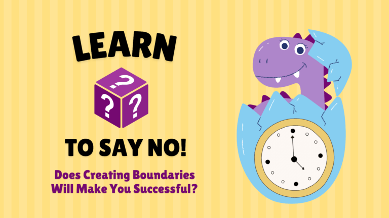 Learn to Say No: Creating Boundaries Will Make You Successful